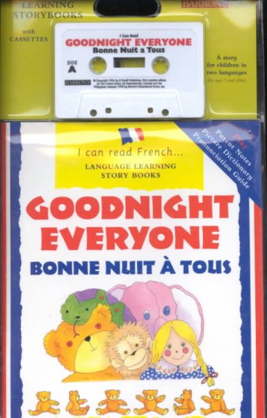 Goodnight Everyone: Bonne Nuit a Tous (Book & Cassette) (Language Learning Story Books) (English and French Edition) cover