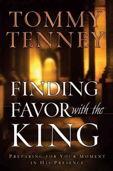 Finding Favor With the King: Preparing For Your Moment in His Presence