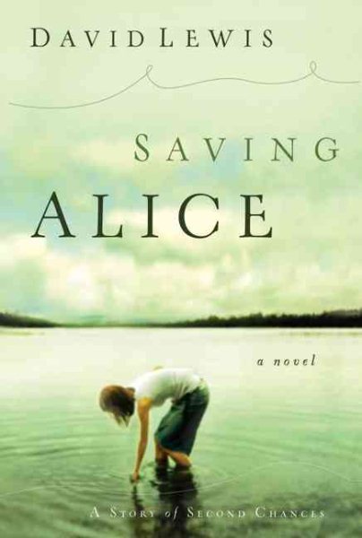 Saving Alice: A Novel cover