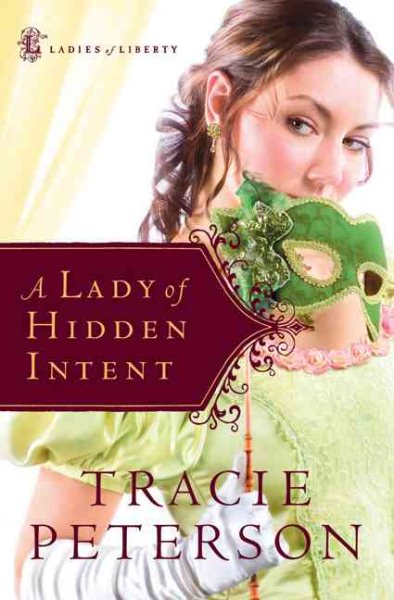 A Lady of Hidden Intent (Ladies of Liberty, Book 2) cover