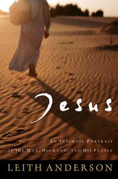 Jesus: An Intimate Portrait of the Man, His Land, And His People cover