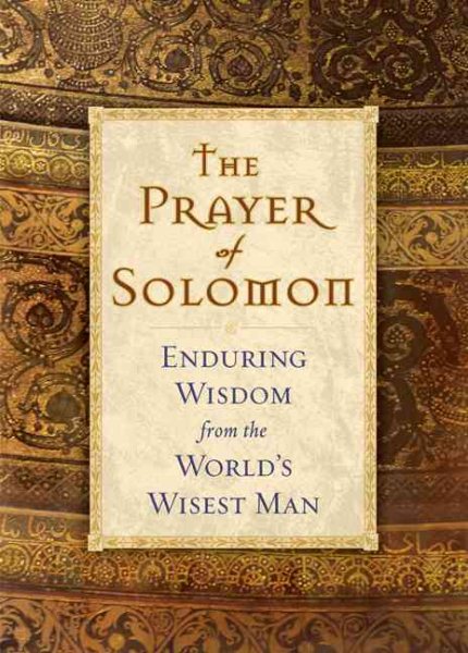 The Prayer of Solomon: Enduring Wisdom From the World’s Wisest Man cover