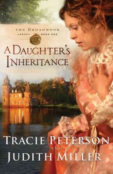 A Daughter's Inheritance (Broadmoor Legacy, Book 1) cover