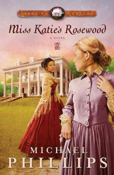 Miss Katie's Rosewood (Carolina Cousins #4) cover