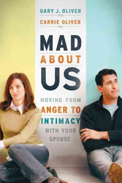 Mad About Us: Moving from Anger to Intimacy with Your Spouse cover