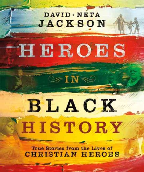 Heroes in Black History: True Stories from the Lives of Christian Heroes cover