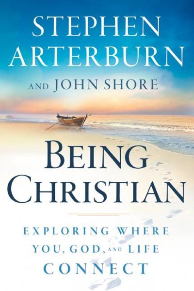 Being Christian: Exploring Where You, God, and Life Connect cover