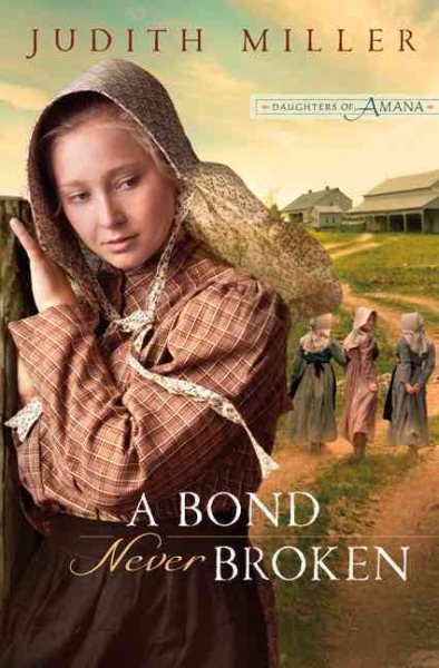 A Bond Never Broken (Daughters of Amana, Book 3) cover