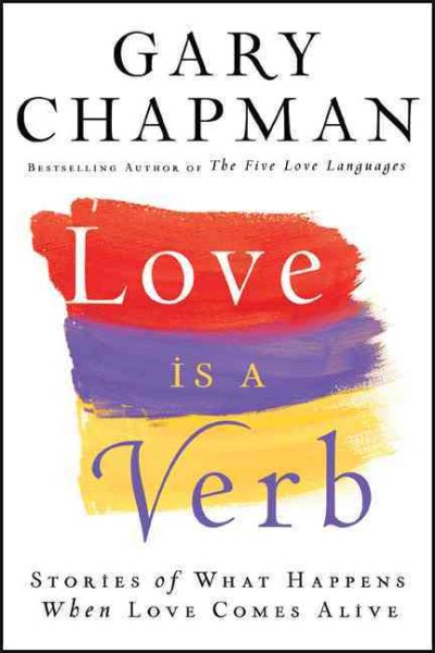 Love is a Verb: Stories of What Happens When Love Comes Alive cover