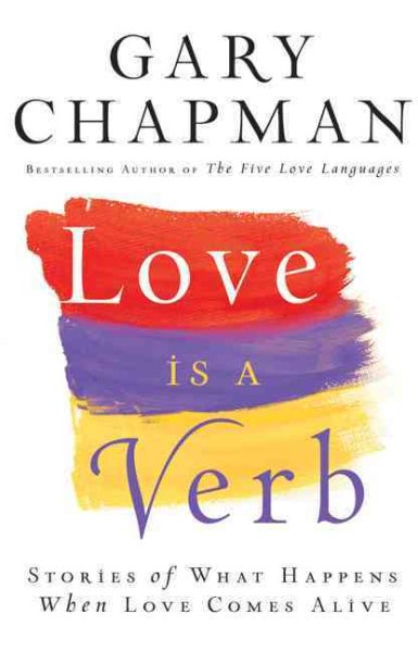 Love is a Verb: Stories Of What Happens When Love Comes Alive cover