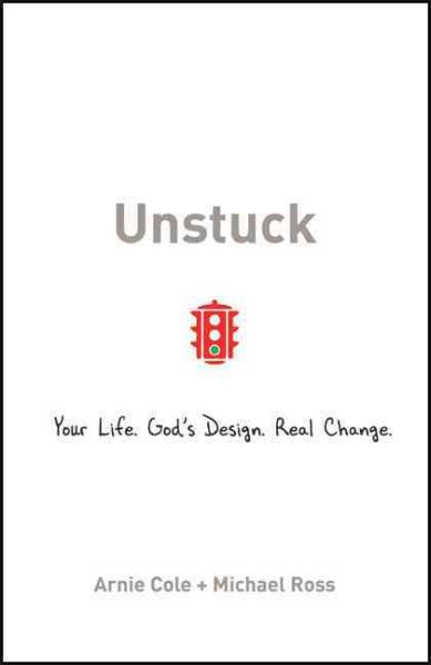 Unstuck: Your Life. God's Design. Real Change. cover
