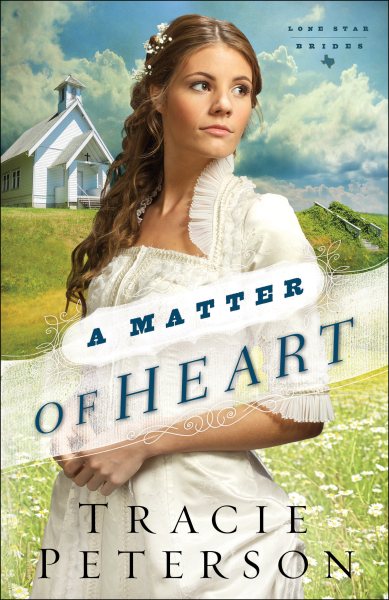 A Matter of Heart Lone Star Brides Volume 3
