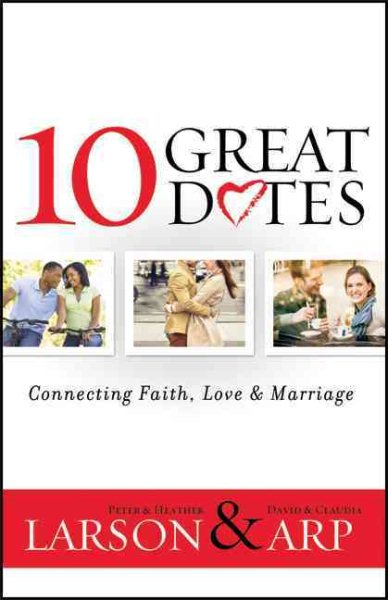 10 Great Dates: Connecting Faith, Love & Marriage cover