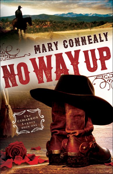 No Way Up: (An Inspirational Historical Western Cowboy Romance set in 1800s New Mexico Territory) (The Cimarron Legacy)