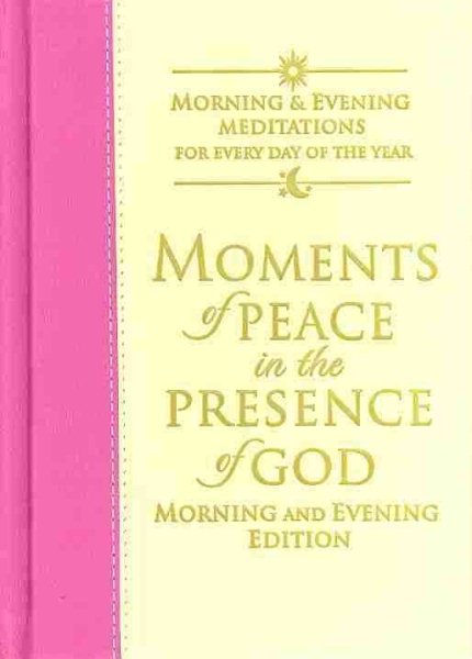 Moments of Peace in the Presence of God: Morning and Evening Edition Mauve-Vanilla