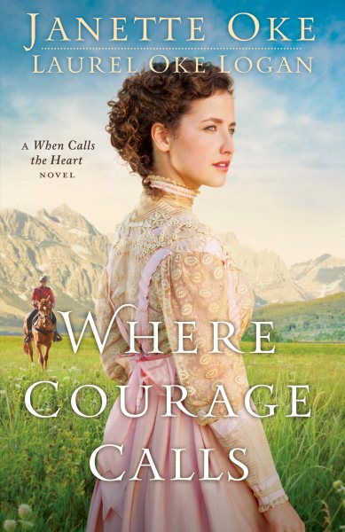 Where Courage Calls (Return to the Canadian West) (Volume 1) cover