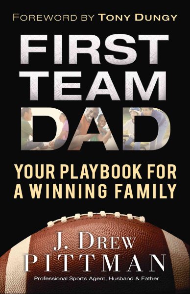 First Team Dad: Your Playbook for a Winning Family cover