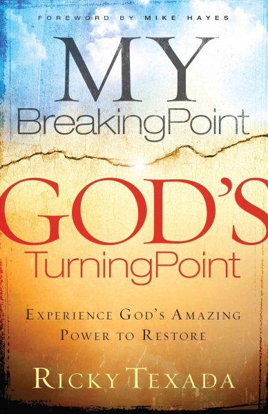 My Breaking Point, God's Turning Point: Experience God's Amazing Power to Restore cover