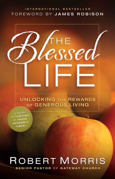 The Blessed Life: Unlocking the Rewards of Generous Living cover