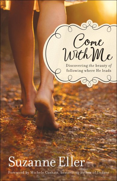 Come With Me: Discovering the Beauty of Following Where He Leads cover