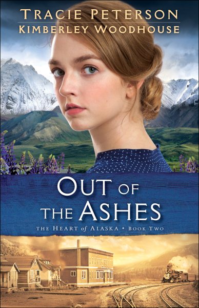 Out of the Ashes (The Heart of Alaska) cover