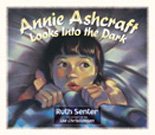 Annie Ashcraft Looks into the Dark (Bethany Backyard) cover