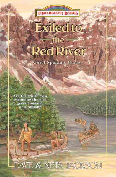 Exiled to the Red River: Chief Spokane Garry (Trailblazer Books #39) cover