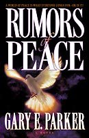 Rumors of Peace: A World at Peace Is What Everyone Longs For-Or Is It? cover