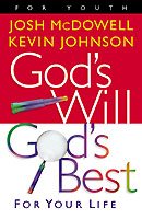 God's Will, God's Best: For Your Life