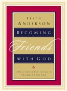 Becoming Friends With God: A Devotional Invitation to Intimacy With God cover