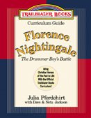 Florence Nightingale: Curriculum Guide : The Drummer Boy's Battle (Trailblazer Curriculum Guides, 8) cover