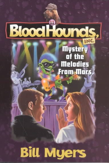 Mystery of the Melodies from Mars (Bloodhounds, Inc. #11) cover