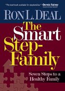 The Smart Step-Family: Seven Steps to a Healthy Family cover