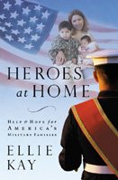 Heroes at Home: Help and Hope for America’s Military Families cover