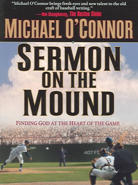 Sermon on the Mound: Finding God at the Heart of the Game cover