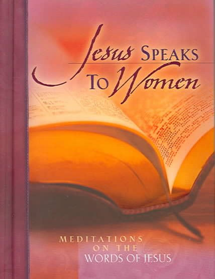 Jesus Speaks to Women: Meditations on the Words of Jesus cover