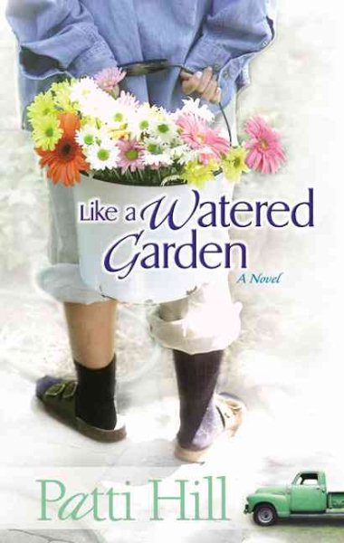 Like a Watered Garden: A Novel (Garden Gates) cover