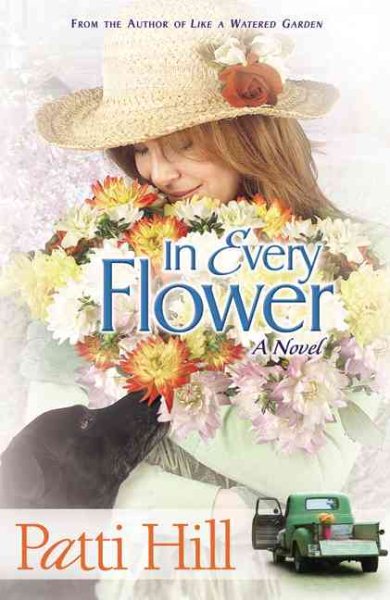 In Every Flower: A Novel (Garden Gates)