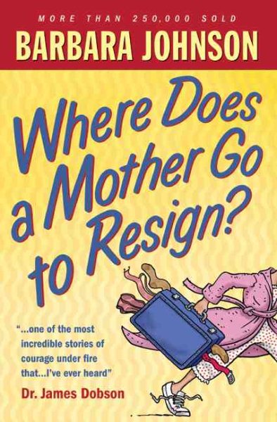 Where Does a Mother Go to Resign?