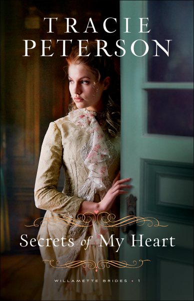 Secrets of My Heart (Willamette Brides) cover
