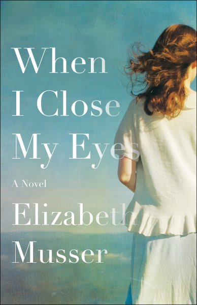 When I Close My Eyes: A Novel cover