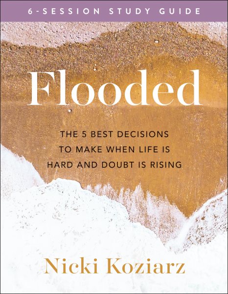 Flooded Study Guide: The 5 Best Decisions to Make When life Is Hard and Doubt Is Rising cover