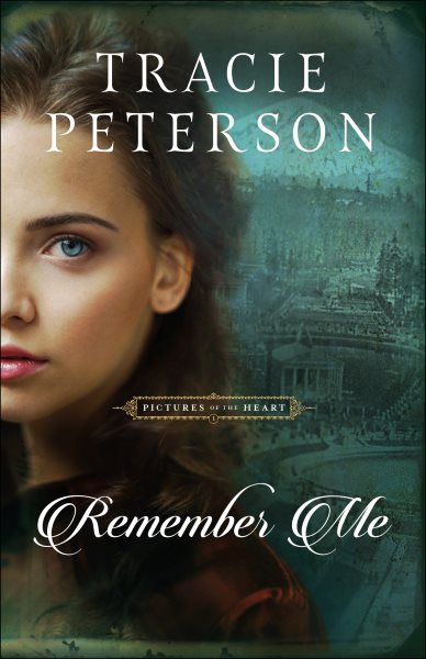 Remember Me: (A Historical Christian Romance Book Set in the Pacific Northwest) (Pictures of the Heart) cover
