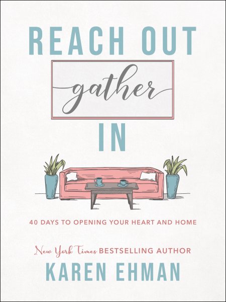 Reach Out, Gather In: 40 Days to Opening Your Heart and Home cover