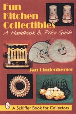 Fun Kitchen Collectibles: A Handbook & Price Guide cover