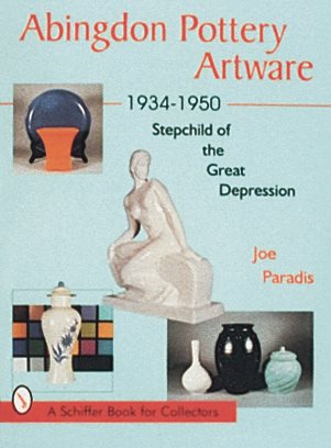Abingdon Pottery Artware 1934-1950: Stepchild of the Great Depression (Tankmaster)