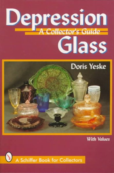 Depression Glass: A Collector's Guide (Schiffer Book for Collectors) cover