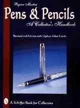 Pens & Pencils,(Rev. 2nd Edition W/Updated Value Guide: A Collector's Handbook cover