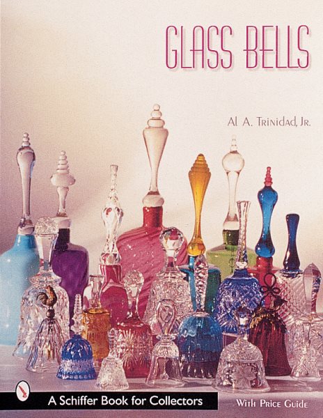 Glass Bells (A Schiffer Book for Collectors) cover