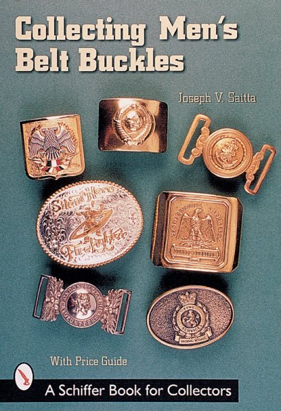 Collecting Men's Belt Buckles (A Schiffer Book for Collectors) cover